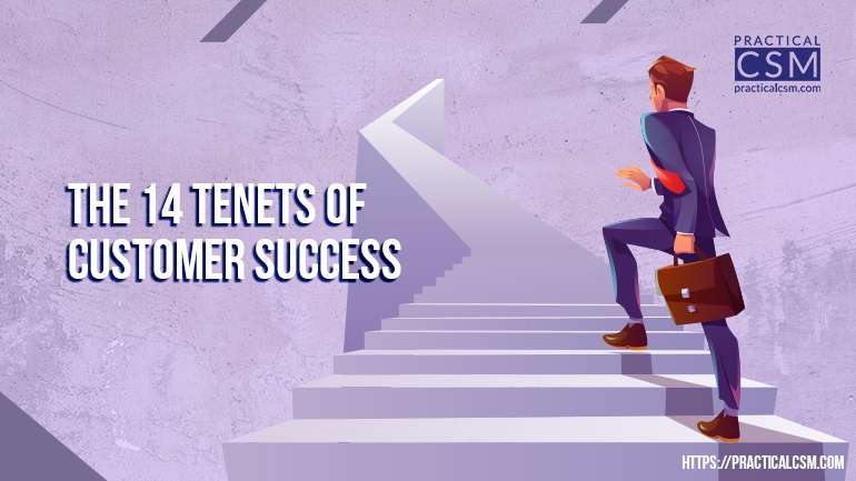 Practical CSM the 14 Tenets of Customer Success