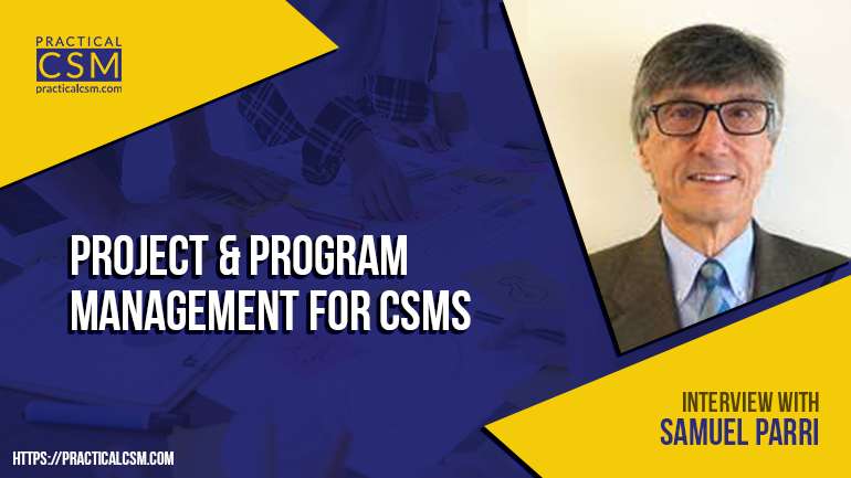 Practical CSM Project and Program Management for CSMS