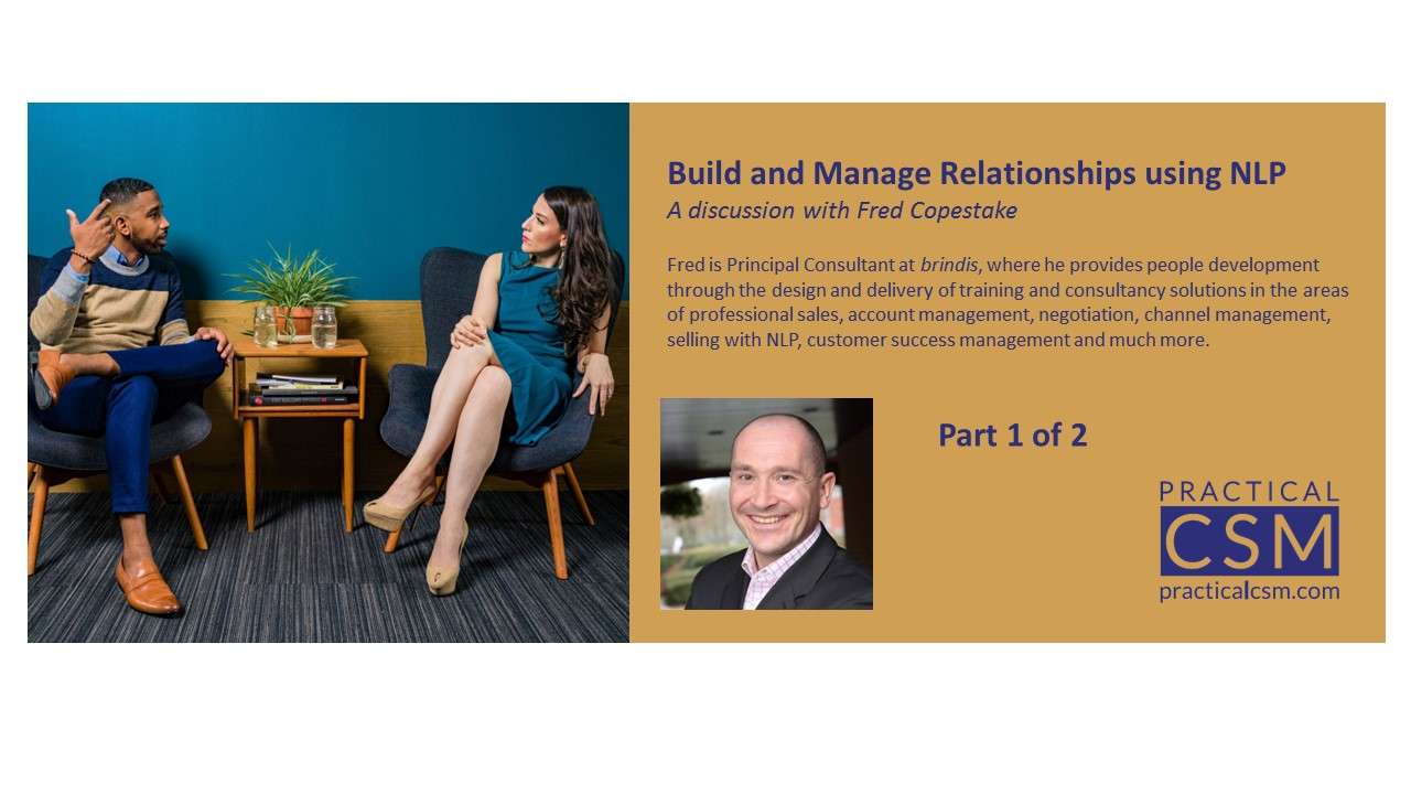 Practical CSM Build and Manage Relationships using NLP with Fred Copestake part 1