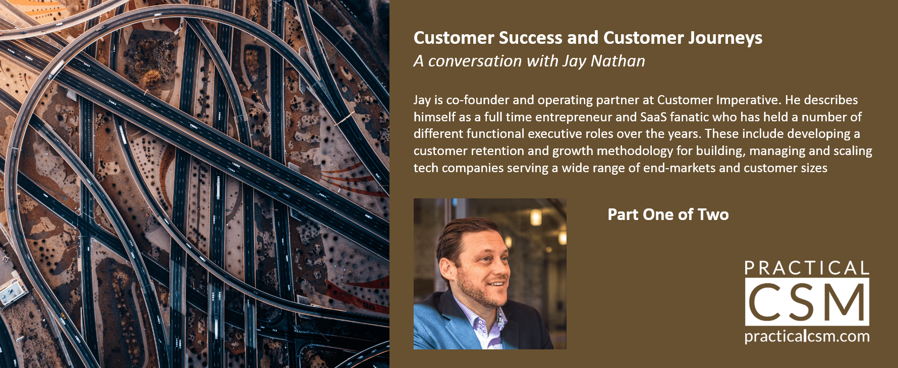 Practical CSM Customer Success and Customer Journey with Jay Nathan part 1