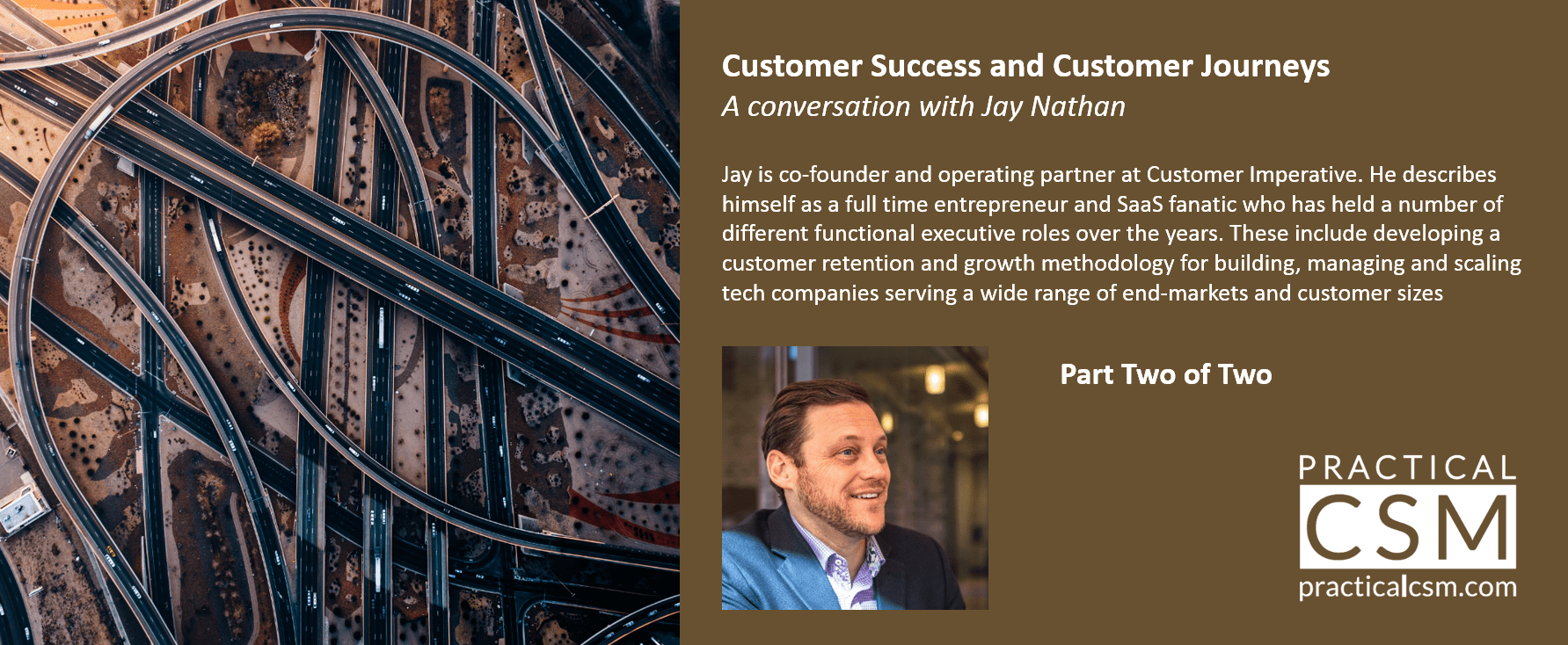 Practical CSM Customer Success and Customer Journey with Jay Nathan part 2