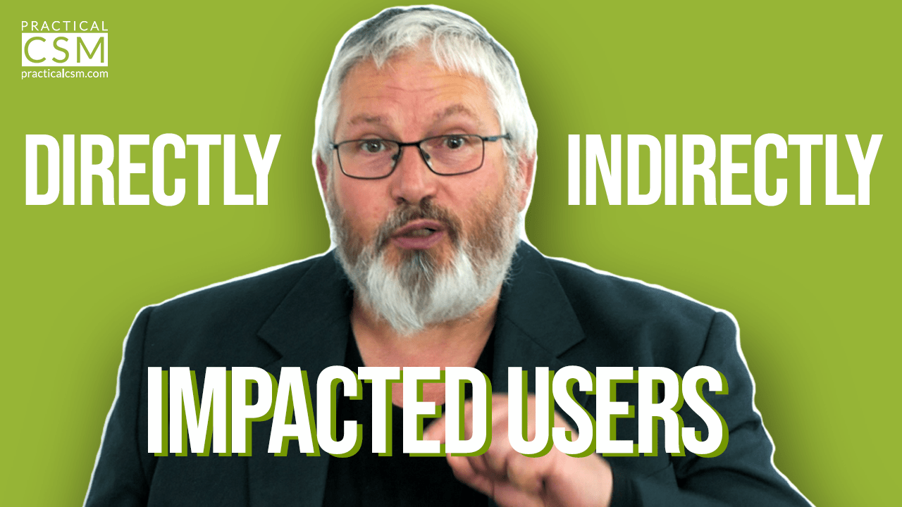 Practical CSM Directly Indirectly Impacted Users