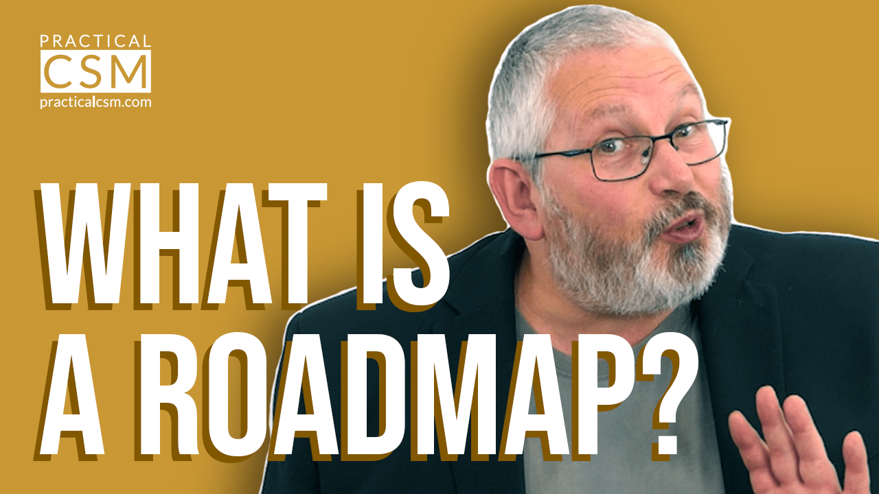 Practical CSM What is a Roadmap