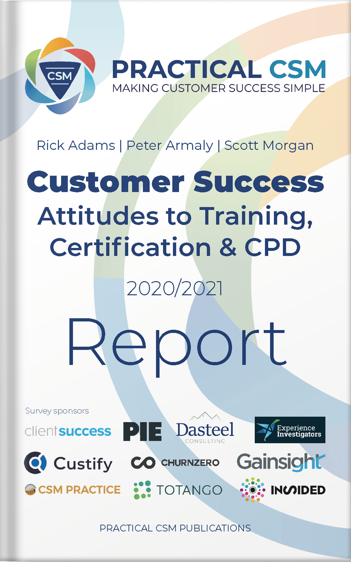 Practical CSM Customer Success Attitudes to Training, Certification & CPD 2020/2021 report