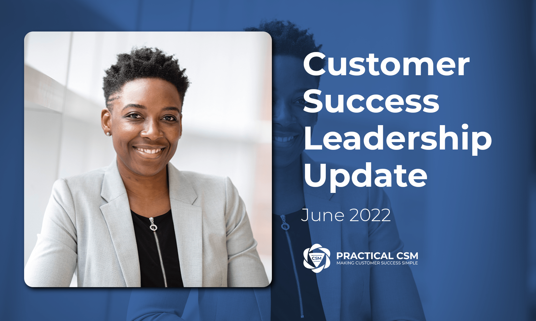 Practical CSM Leadership Update June 2022