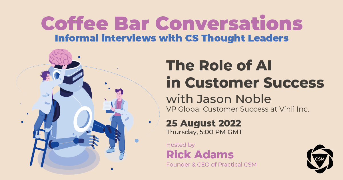 Practical CSM The Role of AI in Customer Success with Jason Noble