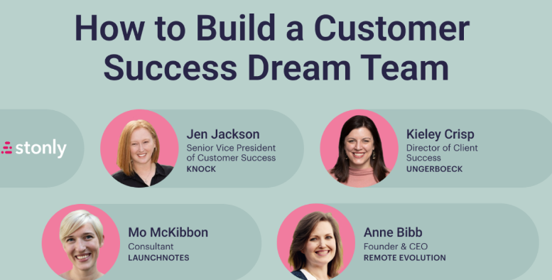 Practical CSM How to Build a Customer Success Dream team with Jen Jackson, Keiley Crisp, Mo McKibbon, and Anee Bibb