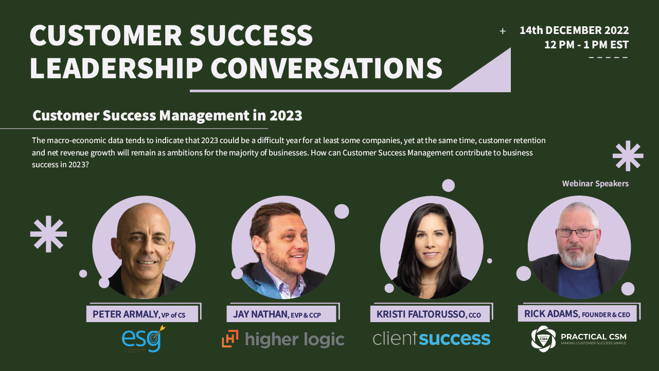 Practical CSM Customer Success Management in 2023 with Rick Adams, Peter Armaly, Jay Nathan, and Kristi Faltorusso