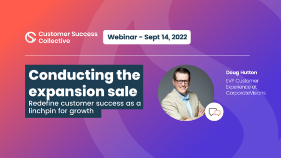 Practical CSM Webinar Conducting the Expansion sale with Doug Hutton