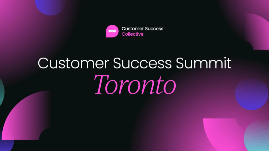 Customer Success Summit | Toronto | November 2025