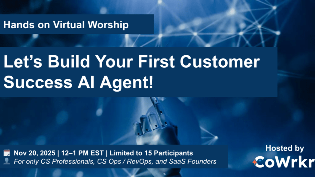 Workshop: Let’s Build Your First Customer Success AI Agent