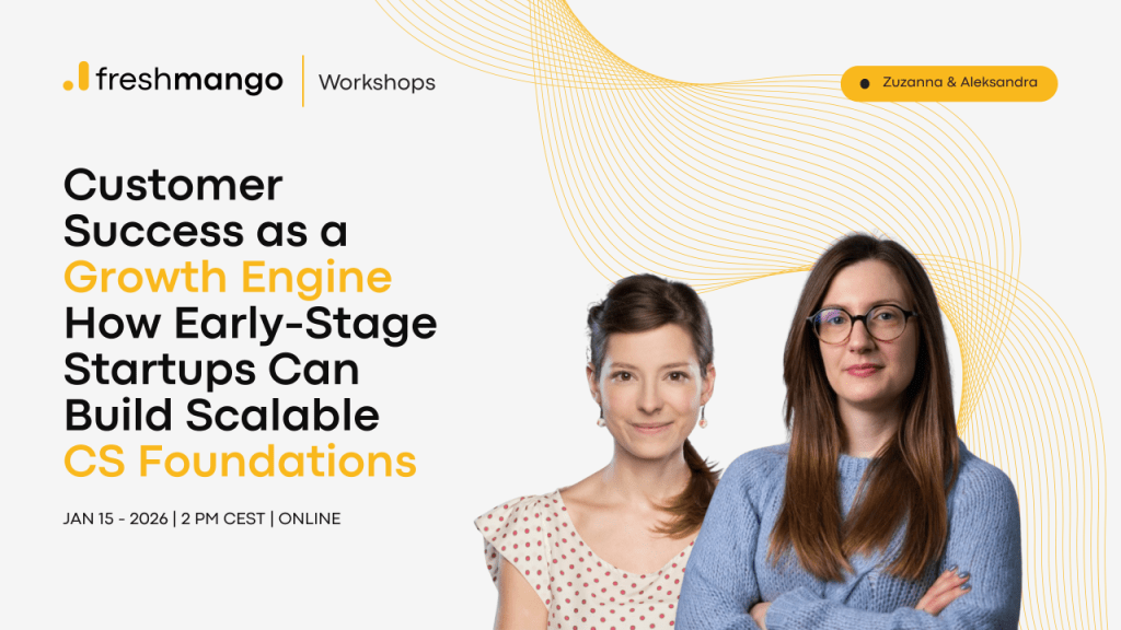 Customer Success as a Growth Engine: How Early-Stage Startups Can Build Scalable CS Foundations