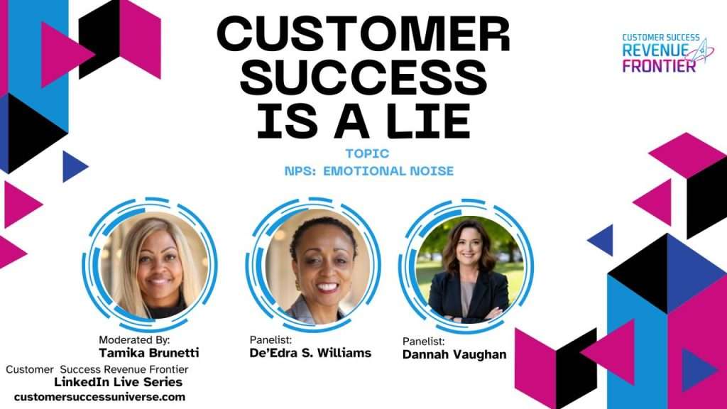 Customer Success is a Lie: NPS is Emotional Noise