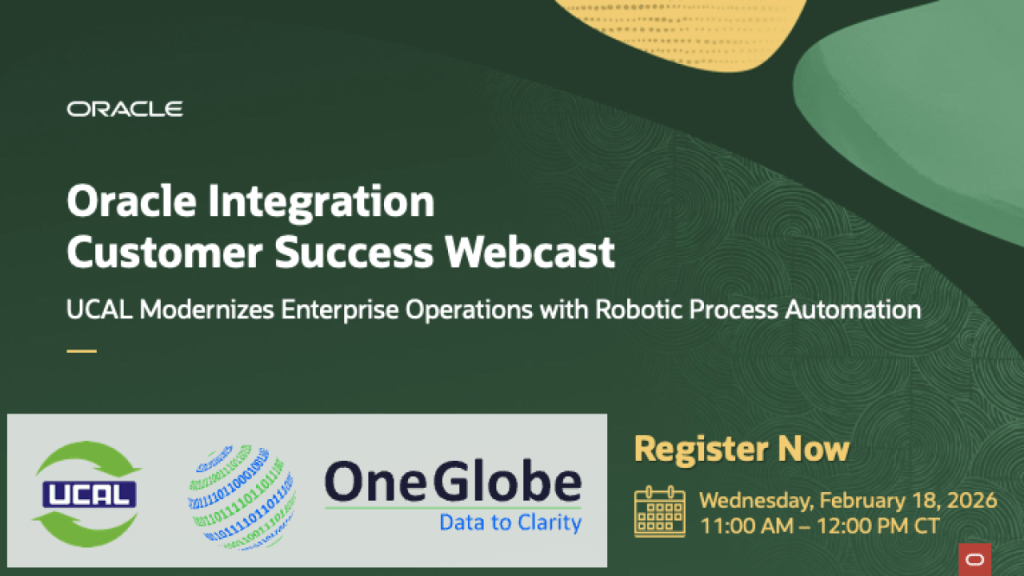 Oracle Integration Customer Success Webcast with UCAL & OneGlobe