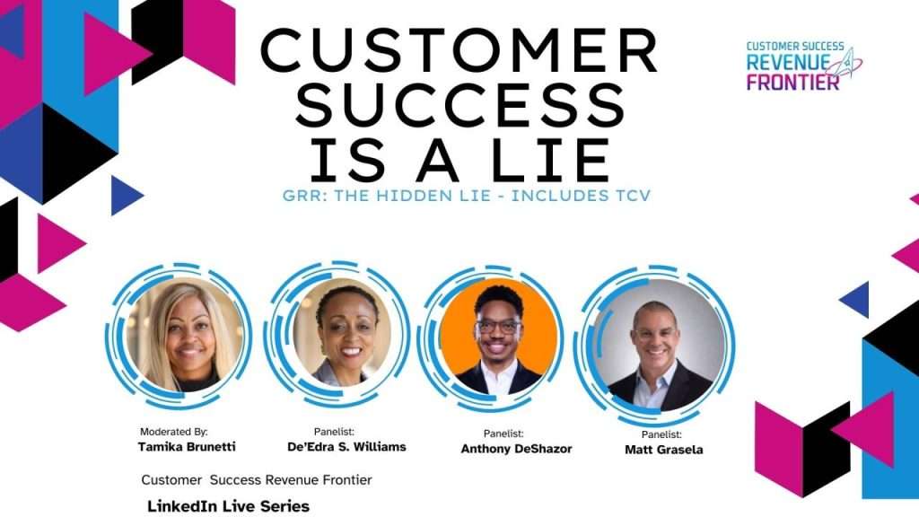 Customer Success is a Lie: GRR – The Hidden Promise