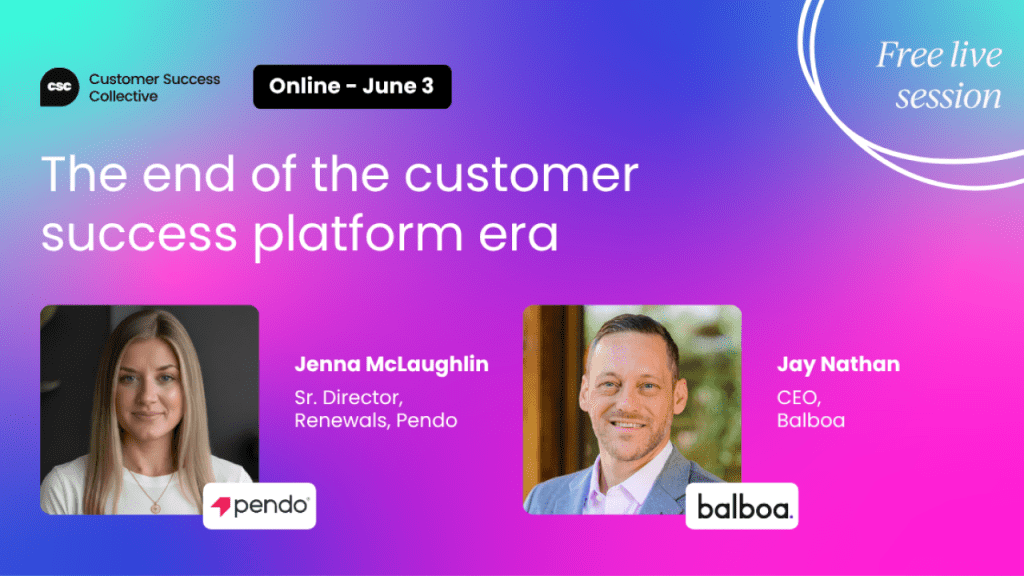 Free live session: The end of the customer success platform era