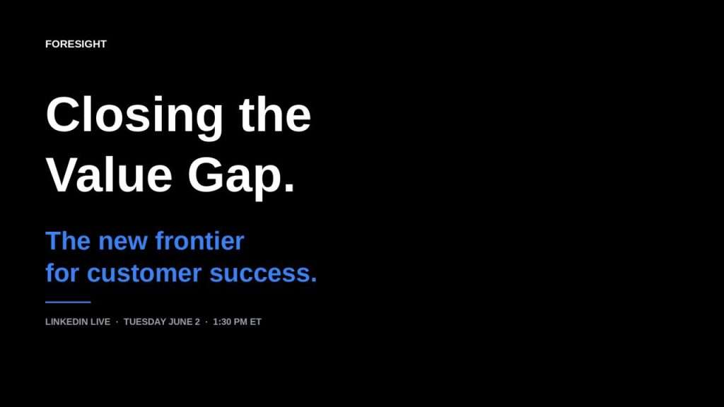 Closing the Value Gap: The New Frontier for Customer Success